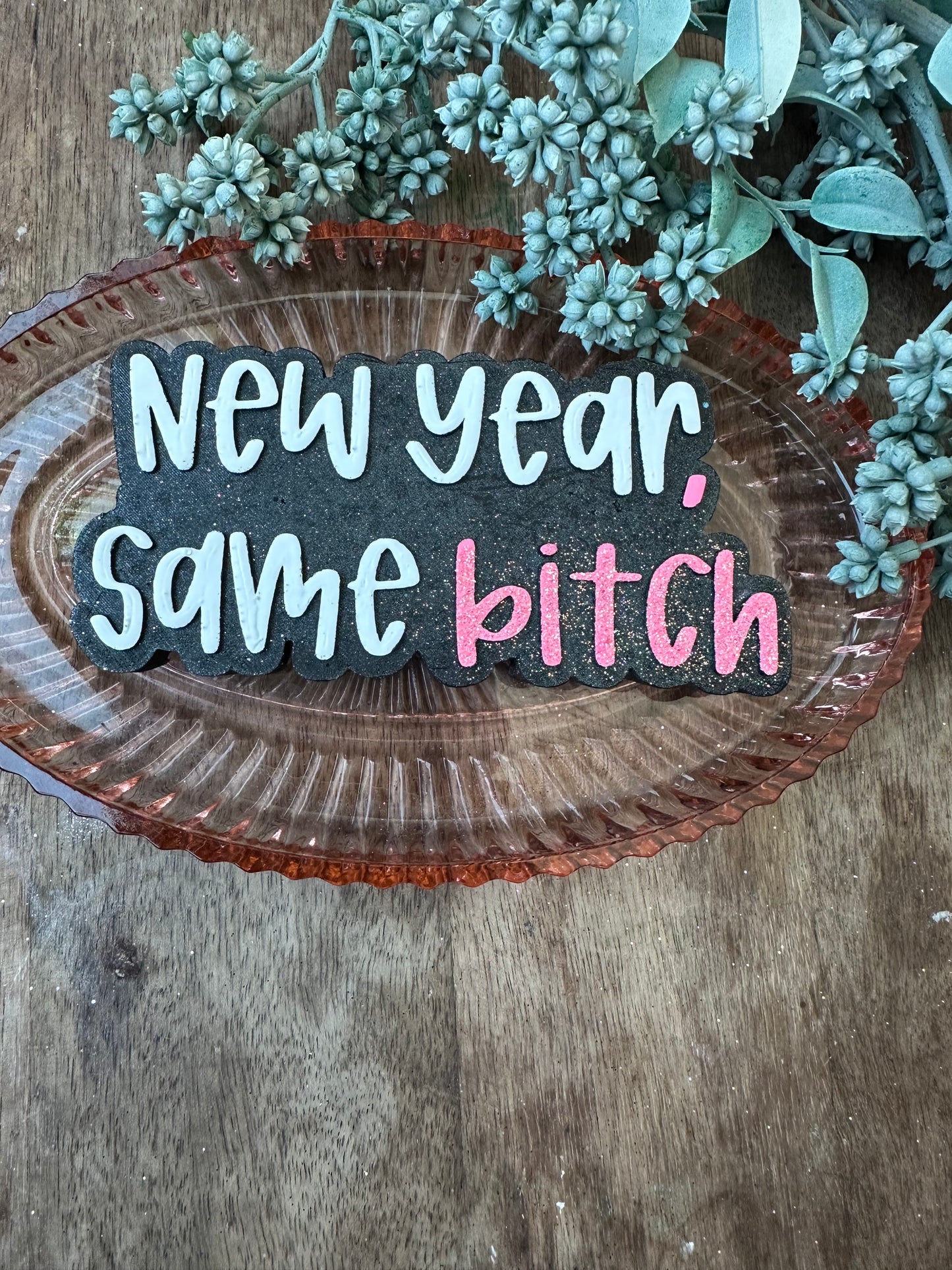 New year, new bitch freshie