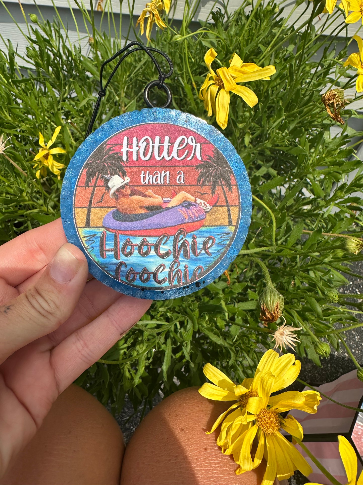 Hotter then a hoochie coochie freshie