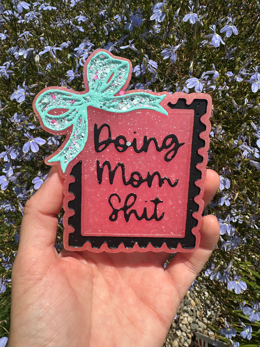 Doing mom shit freshie